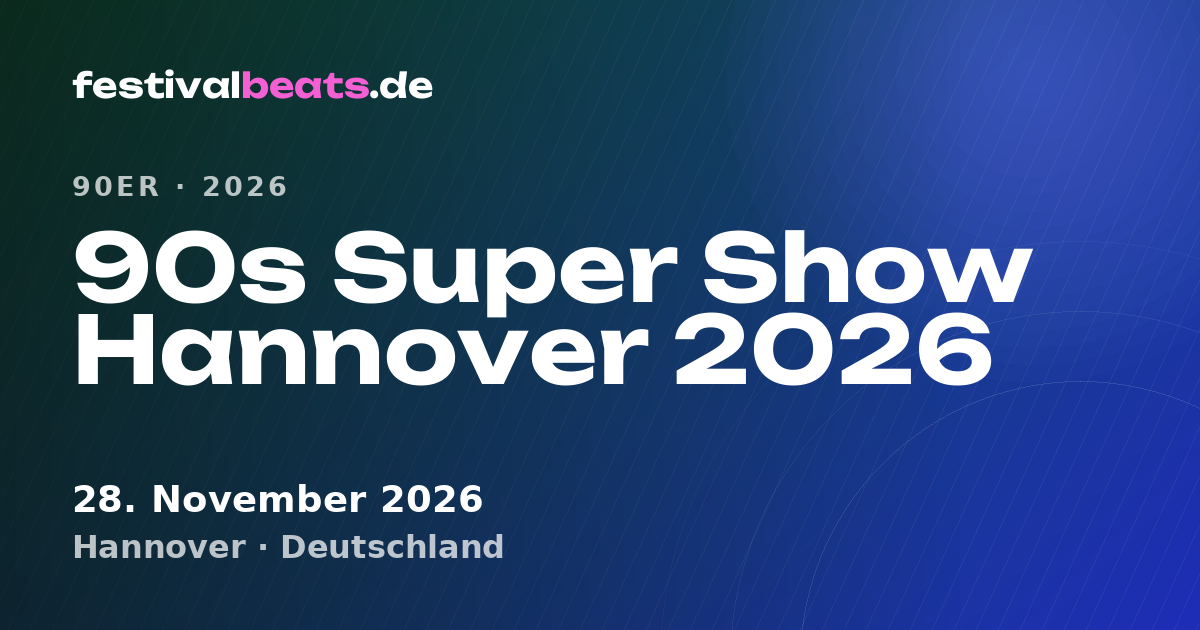 Shiw 90s Super Show Hannover 2026 | festivalbeats.de