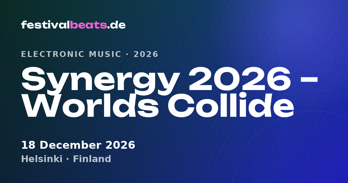 Synergy 2026 – Worlds Helsinki 2026 | festivalbeats.de
